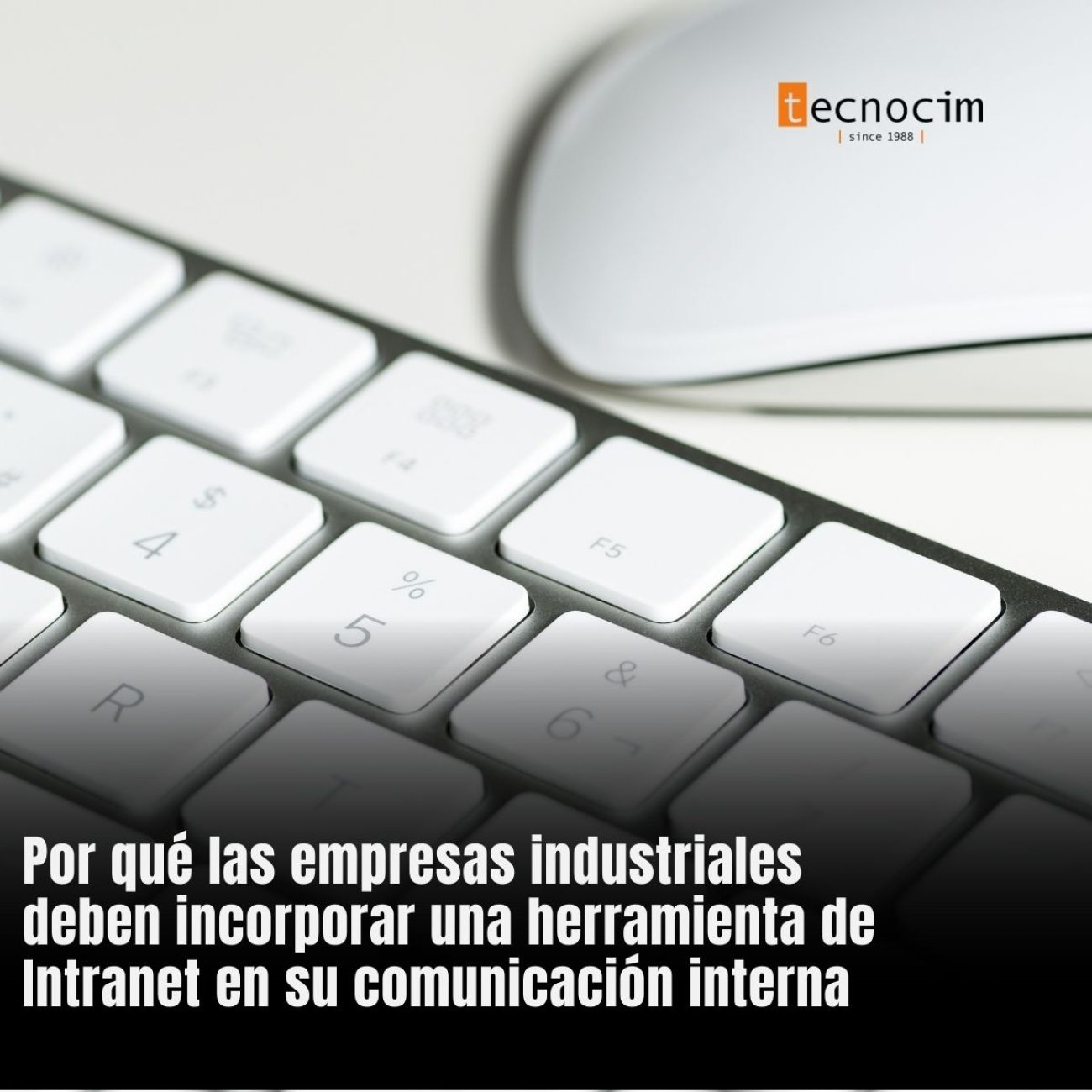 Por qué las empresas industriales deben incorporar una herramienta de Intranet en su comunicación interna